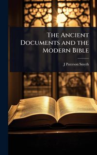 Produktbild: The Ancient Documents and the Modern Bible