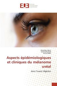 Produktbild: Aspects &eacute;pid&eacute;miologiques et cliniques du m&eacute;lanome uv&eacute;al