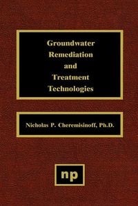 Produktbild: Groundwater Remediation and Treatment Technologies