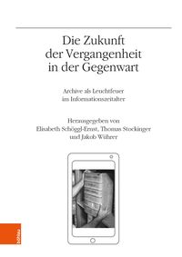 Produktbild: Die Zukunft der Vergangenheit in der Gegenwart