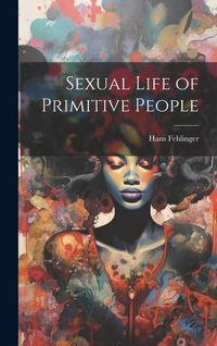Produktbild: Sexual Life of Primitive People