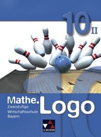 Produktbild: Mathe.Logo Wirtschaftsschule Bayern / Mathe.Logo Wirtschaftsschule 10/II