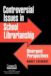 Produktbild: Controversial Issues in School Librarianship