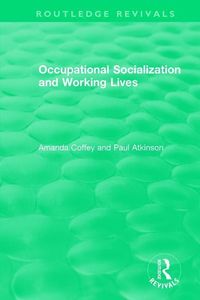 Produktbild: Coffey, A: Occupational Socialization and Working Lives (199