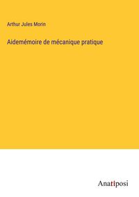 Produktbild: Aidem&eacute;moire de m&eacute;canique pratique