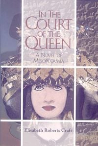 Produktbild: In the Court of the Queen: A Novel of Mesopotamia