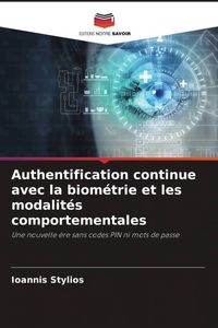 Produktbild: Authentification continue avec la biom&eacute;trie et les modalit&eacute;s comportementales