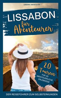 Bild vom Artikel Lissabon für Abenteurer – Der Reiseführer zum Selbsterkunden vom Autor Vanessa Haaf