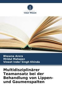 Produktbild: Multidisziplin&auml;rer Teamansatz bei der Behandlung von Lippen- und Gaumenspalten