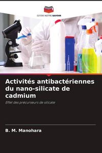 Produktbild: Activit&eacute;s antibact&eacute;riennes du nano-silicate de cadmium