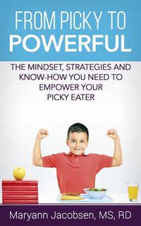 Produktbild: From Picky to Powerful: The Mindset, Strategies, and Know-How You Need to Empower Your Picky Eater