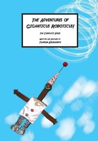 Produktbild: The Adventures of Giganticus Roboticus - The Complete Series