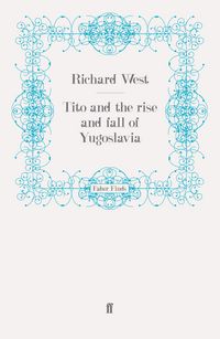 Produktbild: Tito and the Rise and Fall of Yugoslavia