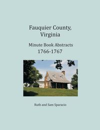 Produktbild: Fauquier County, Virginia Minute Book Abstracts 1766-1767