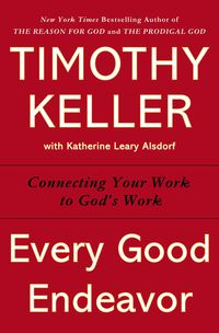 Produktbild: Keller, T: Every Good Endeavor
