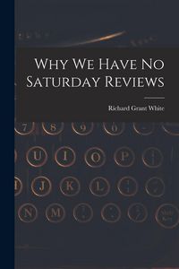 Produktbild: Why We Have No Saturday Reviews
