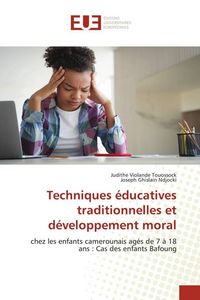 Produktbild: Techniques &eacute;ducatives traditionnelles et d&eacute;veloppement moral