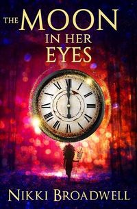 Produktbild: The Moon in Her Eyes: A Witch's Tale