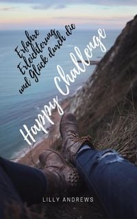 Produktbild: Erfahre Erleichterung und Gl&uuml;ck durch die Happy Challenge