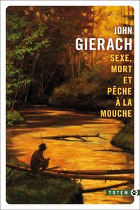 Produktbild: Sexe, mort et p&ecirc;che &agrave; la mouche