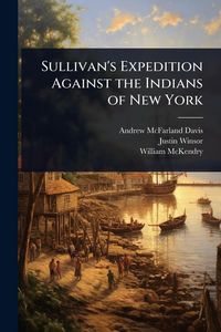 Produktbild: Sullivan's Expedition Against the Indians of New York