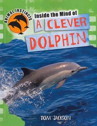 Produktbild: Inside the Mind of a Clever Dolphin