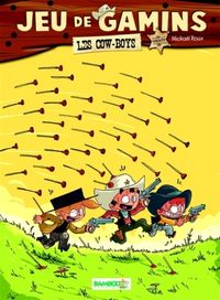 Produktbild: Jeu de Gamins T.2 ; les Cow-Boys