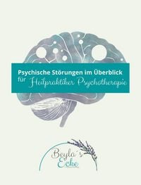 Produktbild: Psychische St&ouml;rungen im &Uuml;berblick f&uuml;r Heilpraktiker Psychotherapie