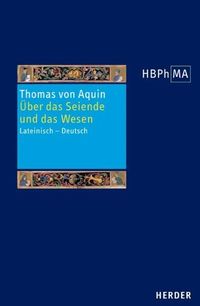 Bild vom Artikel De ente et essentia /Über das Seiende und das Wesen vom Autor Thomas Aquin