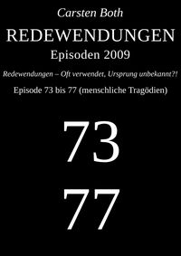 Produktbild: Redewendungen: Episoden 2009 - Episode 73 bis 77 (menschliche Trag&ouml;dien)