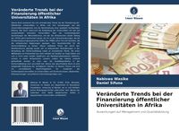 Produktbild: Ver&auml;nderte Trends bei der Finanzierung &ouml;ffentlicher Universit&auml;ten in Afrika