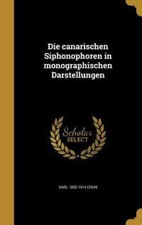 Produktbild: Die canarischen Siphonophoren in monographischen Darstellungen