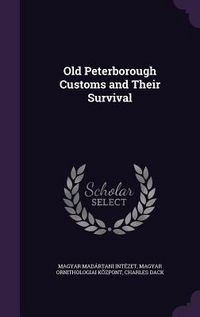 Produktbild: Old Peterborough Customs and Their Survival