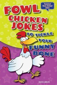 Produktbild: Fowl Chicken Jokes to Tickle Your Funny Bone