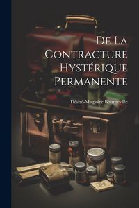 Produktbild: De la Contracture Hyst&eacute;rique Permanente