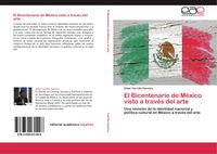 Produktbild: El Bicentenario de M&eacute;xico visto a trav&eacute;s del arte