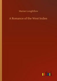 Produktbild: A Romance of the West Indies