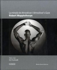 Produktbild: Robert Mapplethorpe: Almod&oacute;var's Gaze