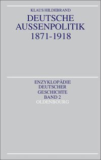 Produktbild: Deutsche Au&szlig;enpolitik 1871-1918
