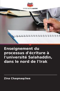 Produktbild: Enseignement du processus d'&eacute;criture &agrave; l'universit&eacute; Salahaddin, dans le nord de l'Irak