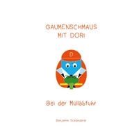 Produktbild: Gaumenschmaus mit Dori - Bei der M&uuml;llabfuhr