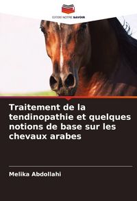 Produktbild: Traitement de la tendinopathie et quelques notions de base sur les chevaux arabes