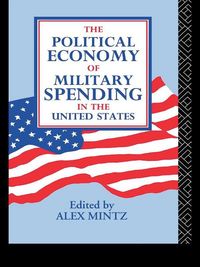 Produktbild: The Political Economy of Military Spending in the United States