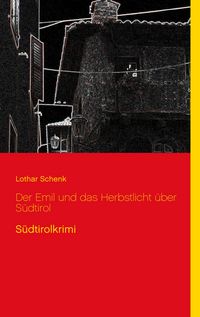 Produktbild: Der Emil und das Herbstlicht &uuml;ber S&uuml;dtirol