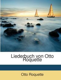 Produktbild: Roquette, O: Liederbuch von Otto Roquette