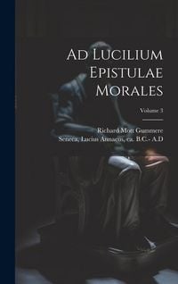 Produktbild: Ad Lucilium Epistulae Morales; Volume 3