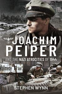 Produktbild: Joachim Peiper and the Nazi Atrocities of 1944