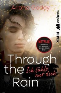 Produktbild: Through the Rain - Ich f&uuml;hle nur dich