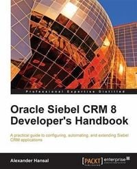 Produktbild: Oracle Siebel CRM 8 Developer's Handbook