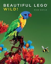 Bild vom Artikel Beautiful LEGO® 3: Wild! vom Autor Michael Doyle
